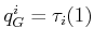 $ {q^i_{G}}= \tau_i(1)$