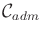 $ {{\cal C}_{adm}}$