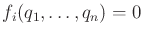 $ f_i(q_1,\ldots,q_n) = 0$