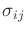 $ \sigma_{ij}$