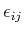 $ \epsilon_{ij}$