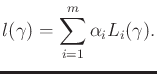 $\displaystyle l(\gamma) = \sum_{i=1}^m \alpha_i L_i(\gamma) .$
