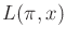 $ L(\pi ,x)$
