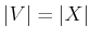 $ \vert V\vert = \vert X\vert$
