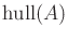$ \operatorname{hull}(A)$
