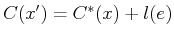 $ {C}(x') = C^*(x) + l(e)$