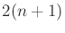 $ 2(n+1)$