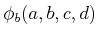 $ \phi_b(a,b,c,d)$