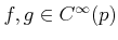 $ f,g \in C^\infty(p)$