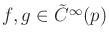 $ f,g\in
{{\tilde C}^\infty}(p)$