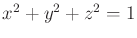 $ x^2+y^2+z^2 = 1$