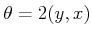 $ \theta = \atan2(y,x)$