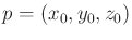 $ p = (x_0,y_0,z_0)$