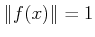 $ \Vert f(x)\Vert = 1$