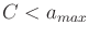 $ C < a_{max}$