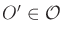 $ O' \in {\cal O}$