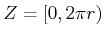 $ Z = [0,2
\pi r)$