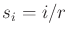 $ s_i = i/r$