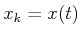 $ x_k = x(t)$
