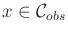 $ x \in {\cal C}_{obs}$