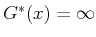 $ G^*(x) = \infty$