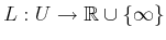 $ L: U \rightarrow {\mathbb{R}}\cup \{\infty\}$
