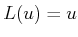 $ L(u) = u$