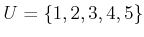 $ U = \{1,2,3,4,5\}$