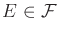 $ E \in {\cal F}$