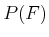 $ P(F)$
