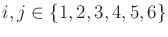 $ i,j \in \{1,2,3,4,5,6\}$