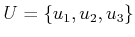 $ U = \{u_1,u_2,u_3\}$