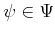 $ \psi \in \Psi$