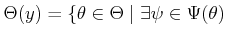 $\displaystyle \Theta(y) = \{ \theta \in \Theta \;\vert\; \exists \psi \in \Psi(\theta)$
