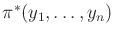$ \pi^*(y_1,\ldots,y_n)$