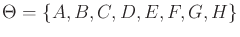 $ \Theta = \{A, B, C, D, E,
F, G, H\}$
