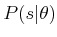 $ P(s\vert\theta)$