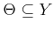$ \Theta
\subseteq Y$
