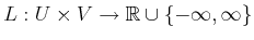 $ L: U \times V \rightarrow {\mathbb{R}}\cup
\{-\infty,\infty\}$