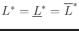 $ L^*=
\underline{L}^*= \overline{L}^*$