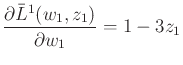 $\displaystyle {\partial {\bar{L}}^1(w_1,z_1) \over \partial w_1} = 1 - 3 z_1$
