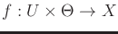 $ f : U \times \Theta \rightarrow X$