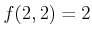 $ f(2,2) = 2$