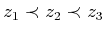 $ z_1 \prec z_2 \prec z_3$