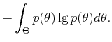 $\displaystyle -\int_\Theta p(\theta) \lg p(\theta) d\theta.$