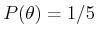 $ P(\theta) = 1/5$