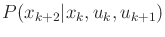 $ P(x_{k+2}\vert x_k,u_k,u_{k+1})$
