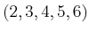 $ (2,3,4,5,6)$