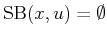 $ \operatorname{SB}(x,u) =
\emptyset$