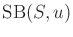 $ \operatorname{SB}(S,u)$